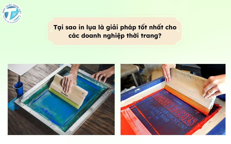Tại sao in lụa là giải pháp tốt nhất cho các doanh nghiệp thời trang ?